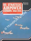 Book cover of US Strategic Airpower Europe 1942 - 1945 by FREEMAN, Roger A.